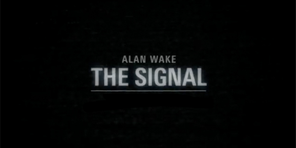 Alan Wake - The Signal